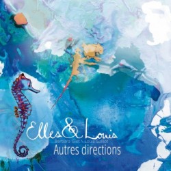 AUTRES DIRECTIONS - ELLES / LOUIS