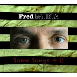 SOME SONGS 4 U - FREDBATISTA