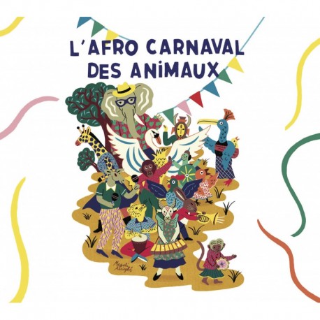 L'AFRO CARNAVAL DES ANIMAUX - AFRO CARNAVAL DES ANIMAUX