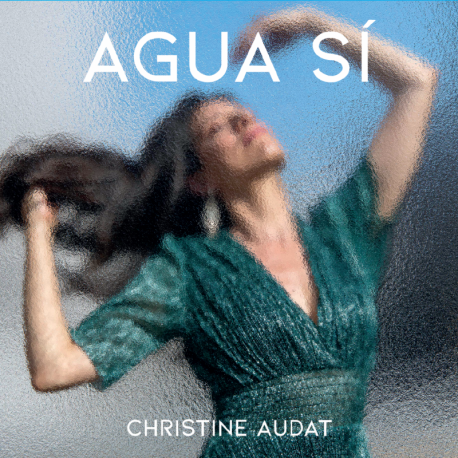 AGUA SI - CHRISTINE AUDAT