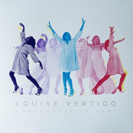 CHEVAUCHER LE VENT - LOUISE VERTIGO