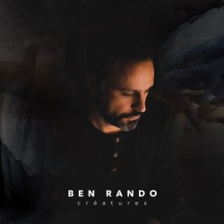 CRÉATURES - BEN RANDO