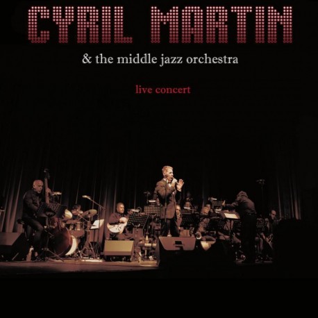LIVE CONCERT - CYRIL MARTIN / THE MIDDLE JAZZ ORCHESTRA