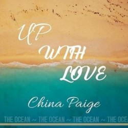 UP WITH LOVE - CHINA PAIGE