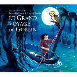 LE GRAND VOYAGE DE GOÉLIN - FISCHMANN PATRICK ZAGARIA CHRISTIAN