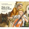 NIELS ET LES ROBOTS-SONS - LAURENCE MURATET NICOLAS FAHY ETIENNE MIQUEL