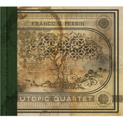 LES ROUTES DE L'INTIME - PERRIN FRANÇOIS UTOPIC QUARTET