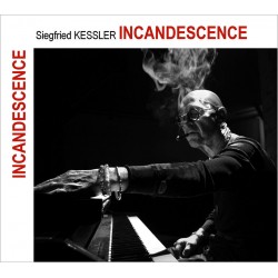 INCANDESCENCE - SIEGFRIED KESSLER