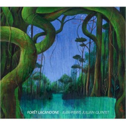 FORET LACANDONE - JEAN PIERRE JULLIAN QUINTET