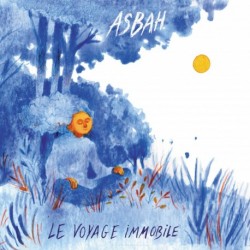 LE VOYAGE IMMOBILE - ASBAH