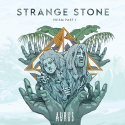 STRANGE STONE - AURUS