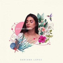 POR ESO CANTO - DARIANA LOPEZ