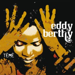 TÈMÈ - EDDY BERTHY