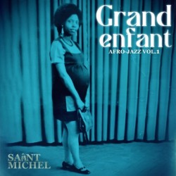 GRAND ENFANT (AFRO-JAZZ VOL.1) - SAINT MICHEL