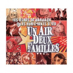 UN AIR DEUX FAMILLES - OGRES + LES HURLEMENTS