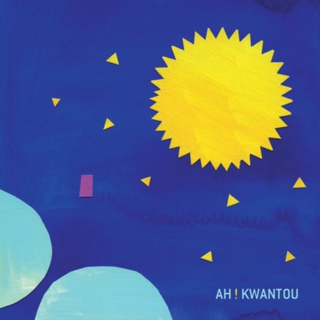 AH ! KWANTOU - AH KWANTOU