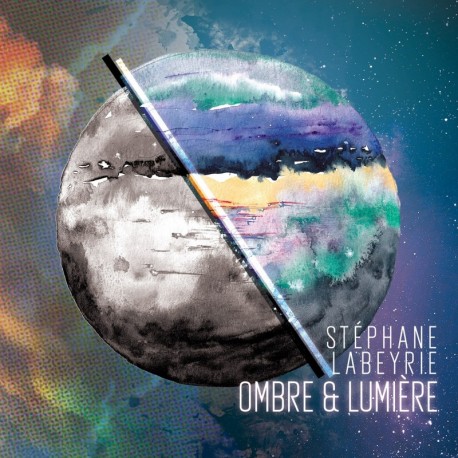 OMBRE ET LUMIÈRE - STEPHANE LABEYRIE