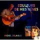 COULEURS DE MES REVES - MICHEL DELAIGUE