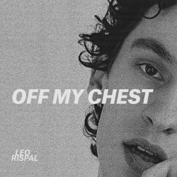 OFF MY CHEST - LEO RISPAL