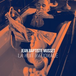 LA NUIT NATIONALE - JEAN BAPTISTE MUSSET