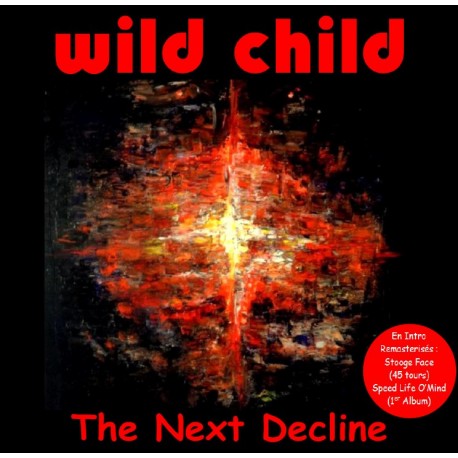 THE NEXT DECLINE - WILD CHILD