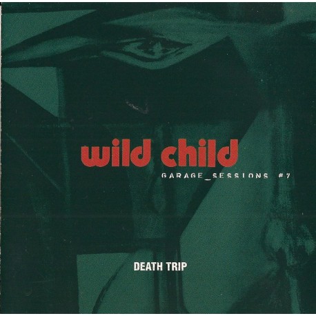 DEATH TRIP - WILD CHILD