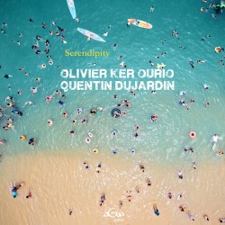 SERENDIPITY - QUENTIN DUJARDIN / OLIVIER KER OURIO