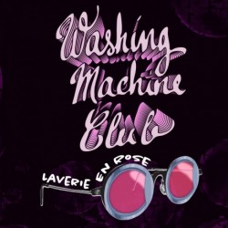 LAVERIE EN ROSE - WASHING MACHINE CLUB