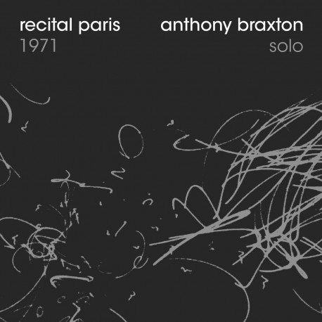 RECITAL PARIS 1971 - ANTHONY BRAXTON