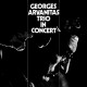 IN CONCERT - GEORGES ARVANITAS TRIO