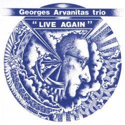 LIVE AGAIN - GEORGES ARVANITAS TRIO