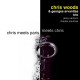 CHRIS MEETS PARIS MEETS CHRIS - CHRIS WOODS / GEORGES ARVANITAS TRIO