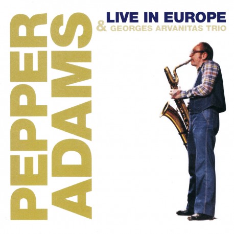 LIVE IN EUROPE - PEPPER ADAMS QUARTET