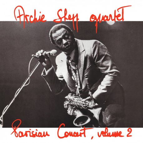 PARISIAN CONCERT, VOLUME 2 - ARCHIE SHEPP QUARTET