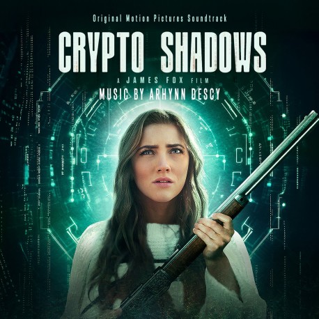 CRYPTO SHADOWS (ORIGINAL MOTION PICTURE SOUNDTRACK) - ARHYNN DESCY