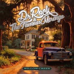 WILLOW CREEK - DR ROCK AND THE FAMOUS MERENGO