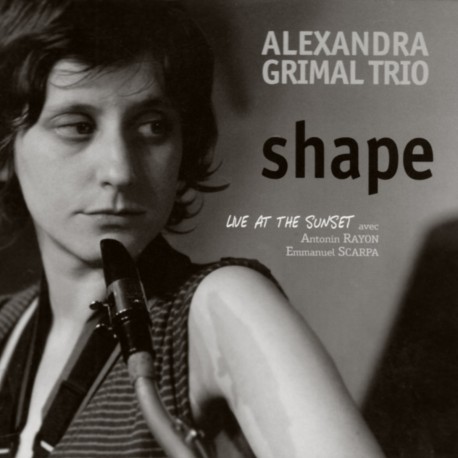 SHAPE - ALEXANDRA GRIMAL TRIO