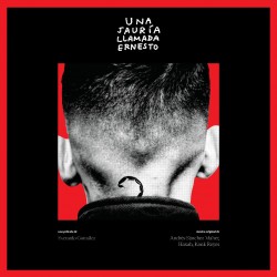 UNA JAURIA LLAMADA ERNESTO (ORIGINAL MOTION PICTURE SOUNDTRACK) - ANDRES SANCHEZ MAHER HAXAH KONK REYES