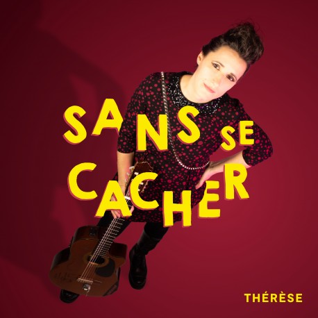 SANS SE CACHER - THERESE