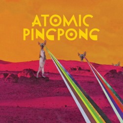 LIVE FROM THE MOUMOUNE - ATOMIC PING PONG