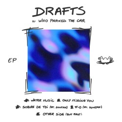 DRAFTS - WHO PARKED THE CAR