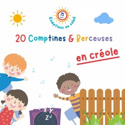 20 COMPTINES & BERCEUSES EN CRÉOLE - COMPTINES AU SOLEIL