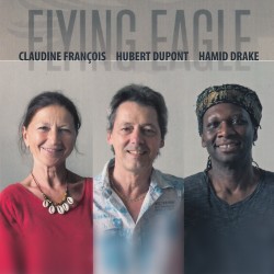 FLYING EAGLE - CLAUDINE FRANÇOIS HUBERT DUPONT HAMID DRAKE