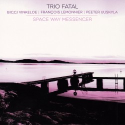 SPACE WAY MESSENGER - TRIO FATAL