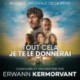 TOUT CELA JE TE LE DONNERAI (MUSIQUE ORIGINALE DE LA SÉRIE) - ERWANN KERMORVANT