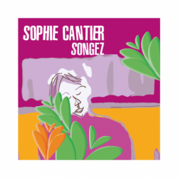 SONGEZ - SOPHIE CANTIER