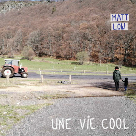 UNE VIE COOL - MATT LOW