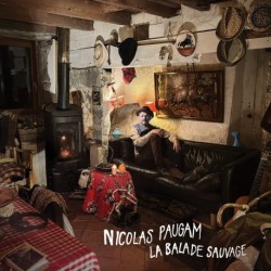 LA BALADE SAUVAGE - NICOLAS PAUGAM