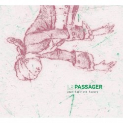 LE PASSAGER - JEAN BAPTISTE FAVORY