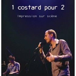 IMPRESSION SUR SCÈNE - 1 COSTARD POUR 2